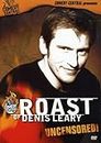 Roast of Denis Leary Uncensored