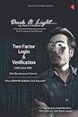 Two Factor Login & Verification - Web Development: Dark and Light Edition