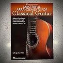 Masterful Arrangements for Classical Guitar - Guitare