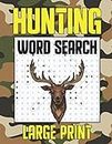 Hunting Word Search Large Print: Puzzle Book for Adults and Seniors, Activity Book for Hunting Lovers, Gifts for Hunters, Wildlife Animals Outdoor Sports Themed Puzzlebook
