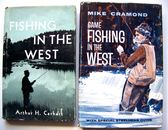 FISHING IN THE WEST By A. H. CARHART & GAME FISHING IN THE WEST By M. CRAMOND