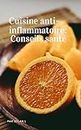 Cuisine Anti-inflammatoire: Conseils, Santé (French Edition)