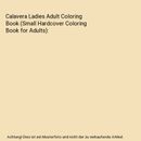 Calavera Ladies Adult Coloring Book (Small Hardcover Coloring Book for Adults), 