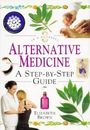 Alternative Medicine: A Step-by-ste..., Brown, Elizabet