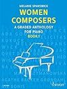 Women Composers: A Graded Anthology for Piano, Book 1 (English Edition)