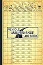 Vehicle Maintenance Log Book & Accident Checklist: Car Maintenance Log Book / Diary / Journal / Record Book - An Essential in Automotive Accessories for Cars, Trucks, Motorcycles and More
