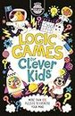 Logic Puzzles for Clever Kids [Idioma Inglés]: More Than 100 Puzzles to Exercise Your Mind: 15 (Buster Brain Games)