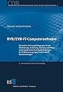 BVB/EVB-IT-Computersoftware: Besondere Vertragsbedingungen für die Überlassung, Erstellung, Planung und Pflege sowie Ergänzende Vertragsbedingungen ... Typ A und B und IT-Dienstleistungen