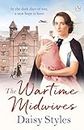 The Wartime Midwives (Wartime Midwives Series)