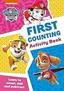 PAW Patrol First Counting Activity Book: Have fun learning to read, write and count with the PAW Patrol pups