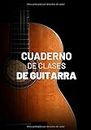 Cuaderno De Clases De Guitarra: Planificador Semanal de 52 Semanas | 105 páginas ( 18 x 26cm ) |Planifica y Organiza tus Clases de Guitarra y Mejora como Guitarrista.