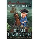 Rush Revere and the Brave Pilgrims: Time-Travel Adventu - HardBack NEW Limbaugh,