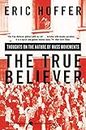 The True Believer: Thoughts on the Nature of Mass Movements (Perennial Classics) (English Edition)