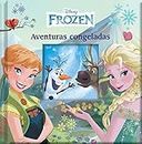 Disney Frozen - Aventuras congeladas - Frozen Adventures - PI Kids (Spanish Edition)