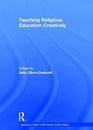 Teaching Religious Education Creatively (Learni, Elton-Chalcraft Hardcover..