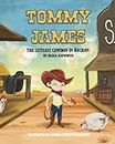 Tommy James The Littlest Cowboy In Reckon: A cowboy's story about bullying and friendship