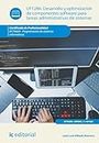 Desarrollo y optimización de componentes software para tareas administrativas de sistemas. IFCT0609 (Spanish Edition)