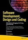 Software Development, Design and Coding: With Patterns, Debugging, Unit Testing, and Refactoring