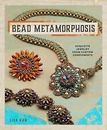 Bead Metamorphosis: Exquisite Jewelry from Custom Components *NEW & FREE SHIPPIN