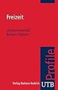 Freizeit (utb Profile 3446) (German Edition)