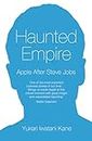 HAUNTED EMPIRE: Apple After Steve Jobs