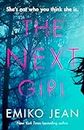 The Next Girl: An utterly gripping and unexpected thriller that will leave you reeling