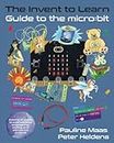 The Invent to Learn Guide to the micro:bit