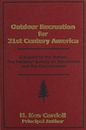 Outdoor Recreation for 21st Century America: A Report to the Nation: The  - GOOD