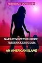 Narrative of the Life of Frederick Douglass, an American Slave: Formatted for E-readers, Color Edition: Color Illustrated, Formatted for E-Readers (Unabridged Version)