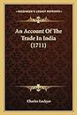 An Account Of The Trade In India (1711)