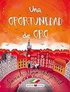 Una oportunidad de oro (Narrativa infantil y juvenil) (Spanish Edition)