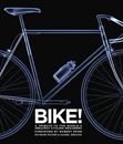 Bike!: A Tribute to the World�"s Greatest Cycling Designers Book The Cheap Fast