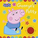 Peppa Pig: George's Potty (Sound Book): A noisy sound book for potty training