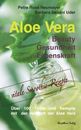 Aloe Vera: Beauty Gesundheit Lebenskraft. Neumayer, Uder 9781523622962 New<|