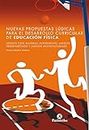 Nuevas propuestas lúdicas para el desarrollo curricular de educación física (Spanish Edition)