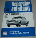 Reparaturanleitung Ford Escort 1100 1300 GT Mk 1 Hundeknochen 1968 - 1974 NEU!