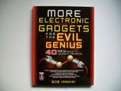 MORE Electronic Gadgets for the Evil Genius: by Robert Iannini - Paperback Book