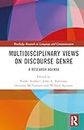 Multidisciplinary Views on Discourse Genre: A Research Agenda