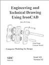 Engineering and Technical Drawing using IronCAD (Version 3.2)