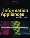 Information Appliances and Beyond: Interaction Design for Consumer Products (Int
