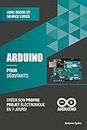 Arduino pour débutants: Créer son propre projet électronique en 7 jours (technique pour débutants t. 3) (French Edition)