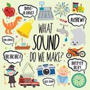 What Sound Do We Make?: A Fun Guessing Game for 2-4 Year Olds (Puzzle Books for