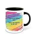 WHATS YOUR KICK® Funny Quotes Inspiration Printed Black Inner Colour Ceramic Coffee Mug- Best Funny Quotes Design, Fun, Best Gift | Comedy, Pattern (Multi 17)