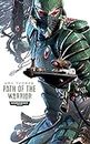 Path of the Warrior (Path of the Eldar Book 1)