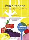Two Kitchens: 120 Family Recipes from Sicily and Rome (English Edition)