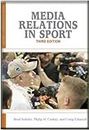 Media Relations in Sport (Sport Management Library)