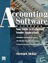 The Accounting Software Handbook: Your Guide to Evaluating Vendor Applications : Backoffice Accounting Perspective : Cd With More Than 50 Vendor Profiles : 8 Steps to Successful accoun