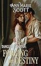 Forging Her Destiny: A Steamy Scottish Medieval Historical Romance (Tangled In Tartan Book 2) (English Edition)