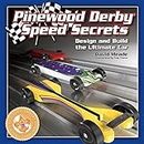 Winning the "Pinewood Derby": Ultimate Speed Secrets for Building the Fastest Car