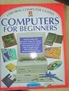 Computers for Beginners (Usborne Computer Guides)